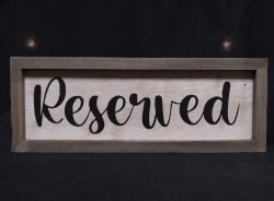 Reserved Wood Sign